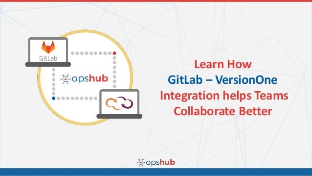 How Can Gitlab Be Integrated? – Integration development guidelines – VHXKH