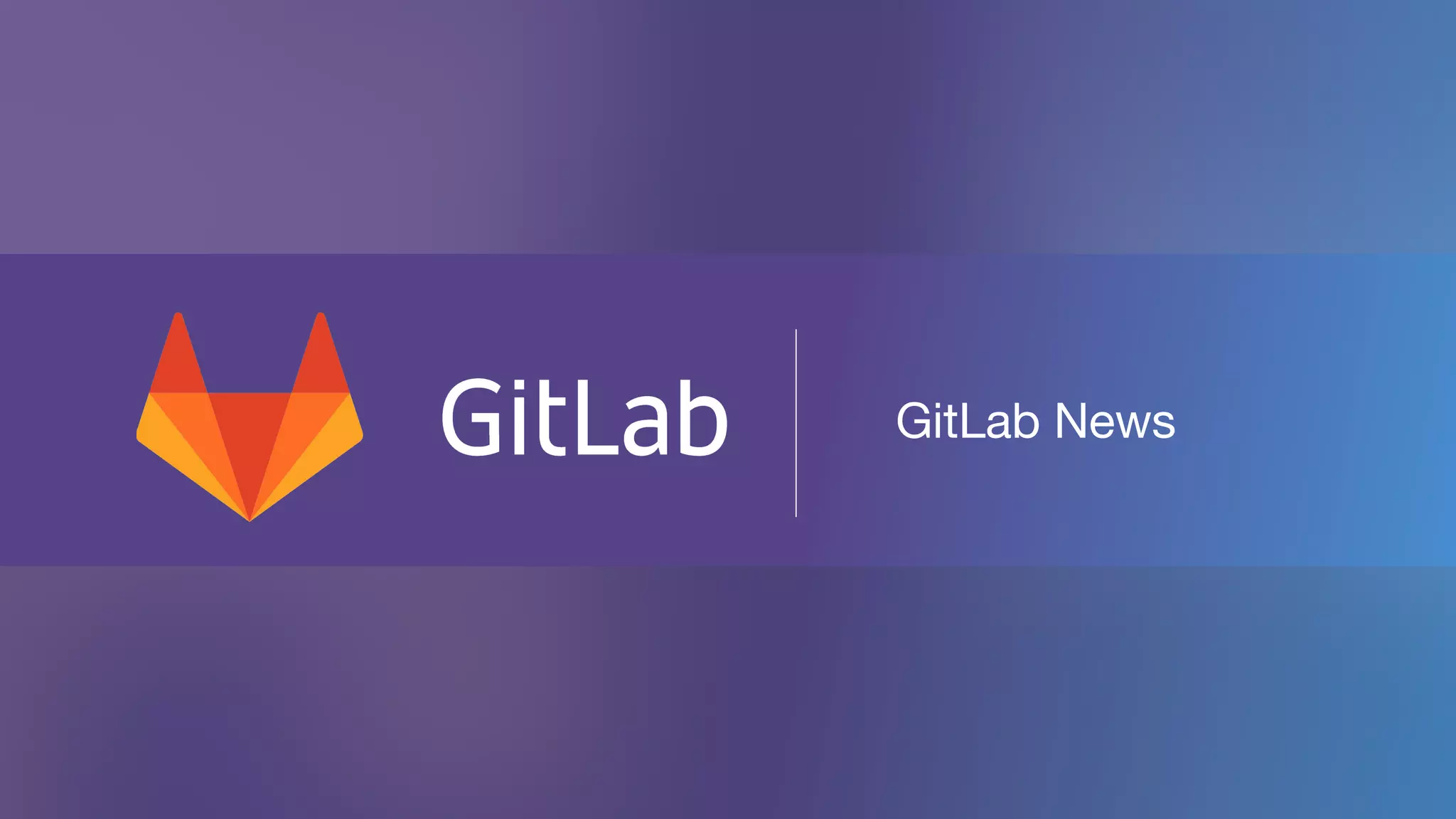 GitLab News
 