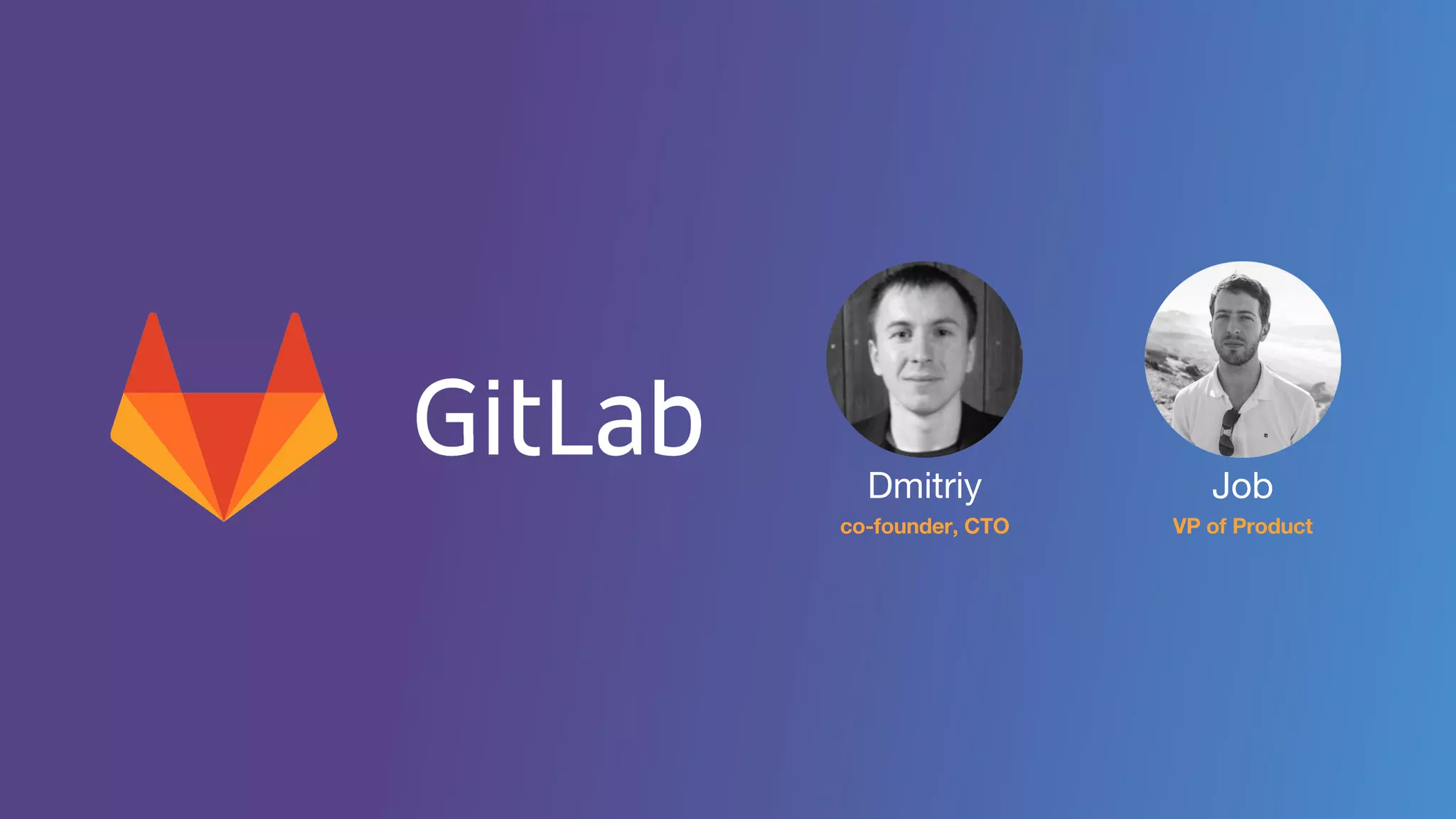 Dmitriy
co-founder, CTO
Job
VP of Product
 