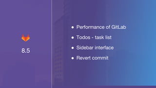 GitLab 8.5 Highlights and Step-by-step tutorial | PPT