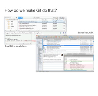 How do we make Git do that?
 