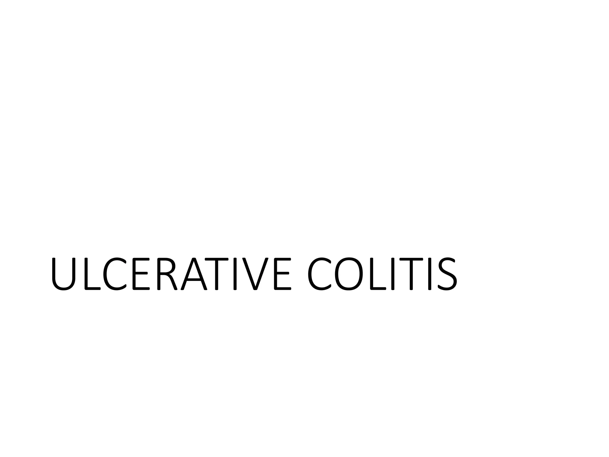 ULCERATIVE COLITIS
 