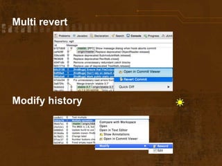 Multi revert
Modify history
 