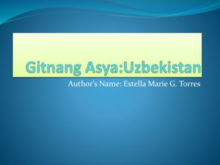 Author’s Name: Estella Marie G. Torres 
 
