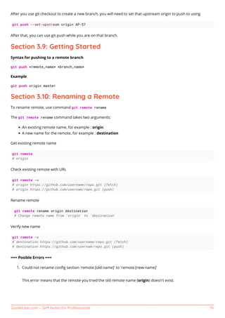 GoalKicker.com – Git® Notes for Professionals 19
After you use git checkout to create a new branch, you will need to set t...