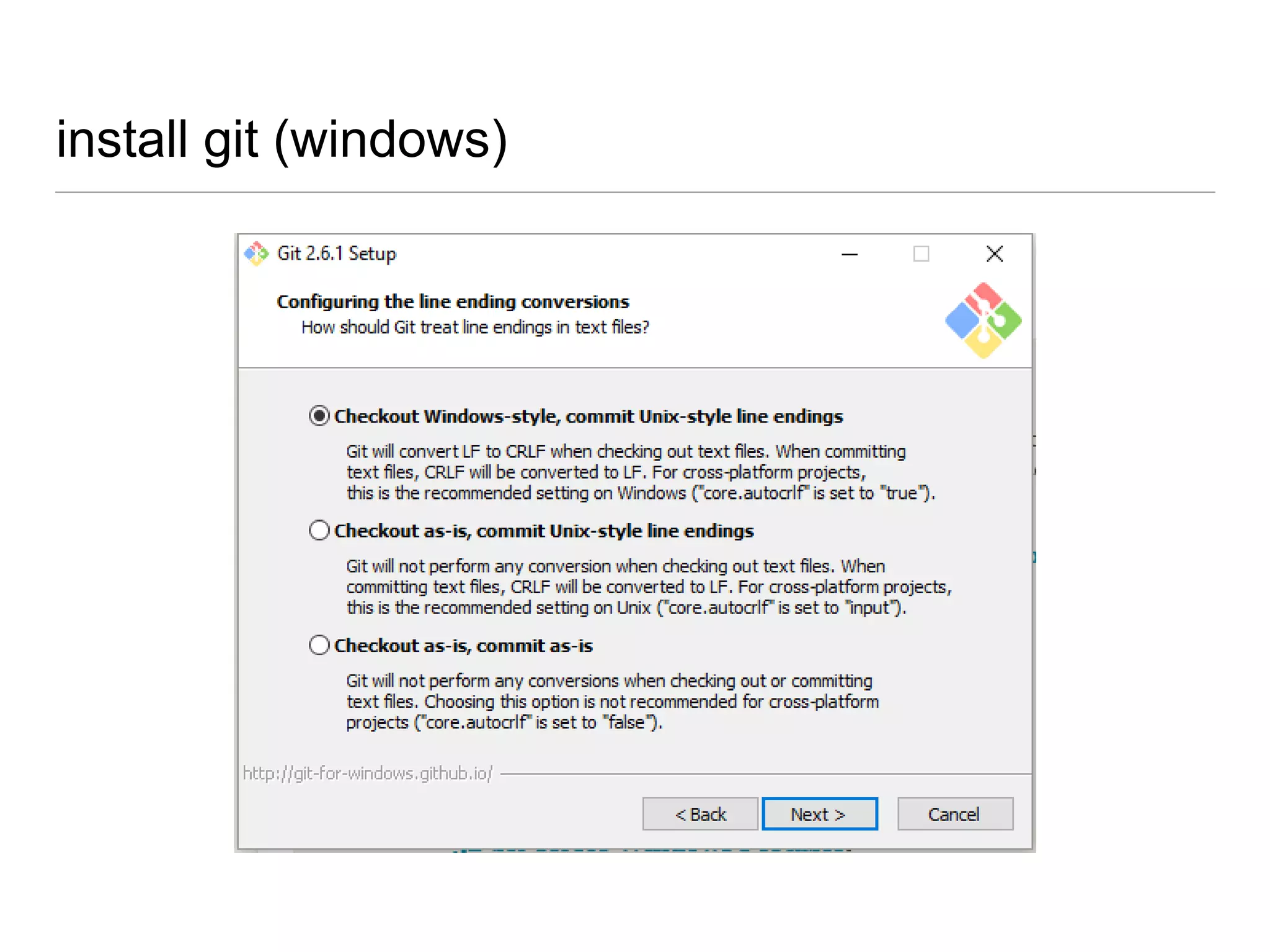 git bash
• shell running in cygwin
• cygwin = terminal
• terminal = program that runs a shell
• shell = program that runs commands
• console = type of terminal
 