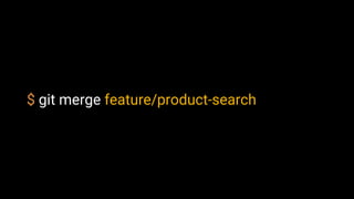 $ git merge feature/product-search
 
