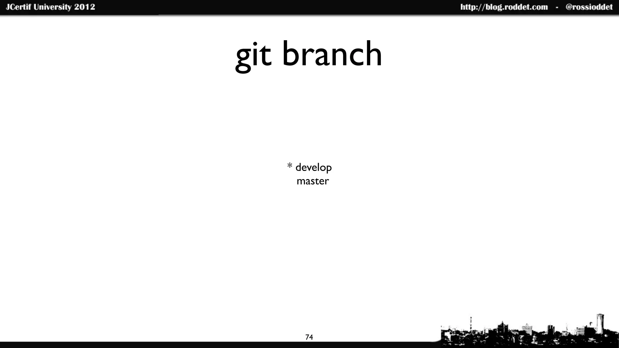 git branch

   * develop
     master




      74
 