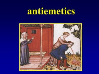antiemetics
 