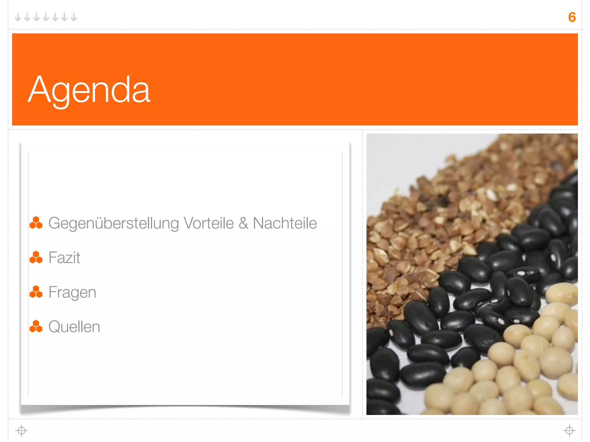 6




Agenda


 Gegenüberstellung Vorteile & Nachteile

 Fazit

 Fragen

 Quellen
 