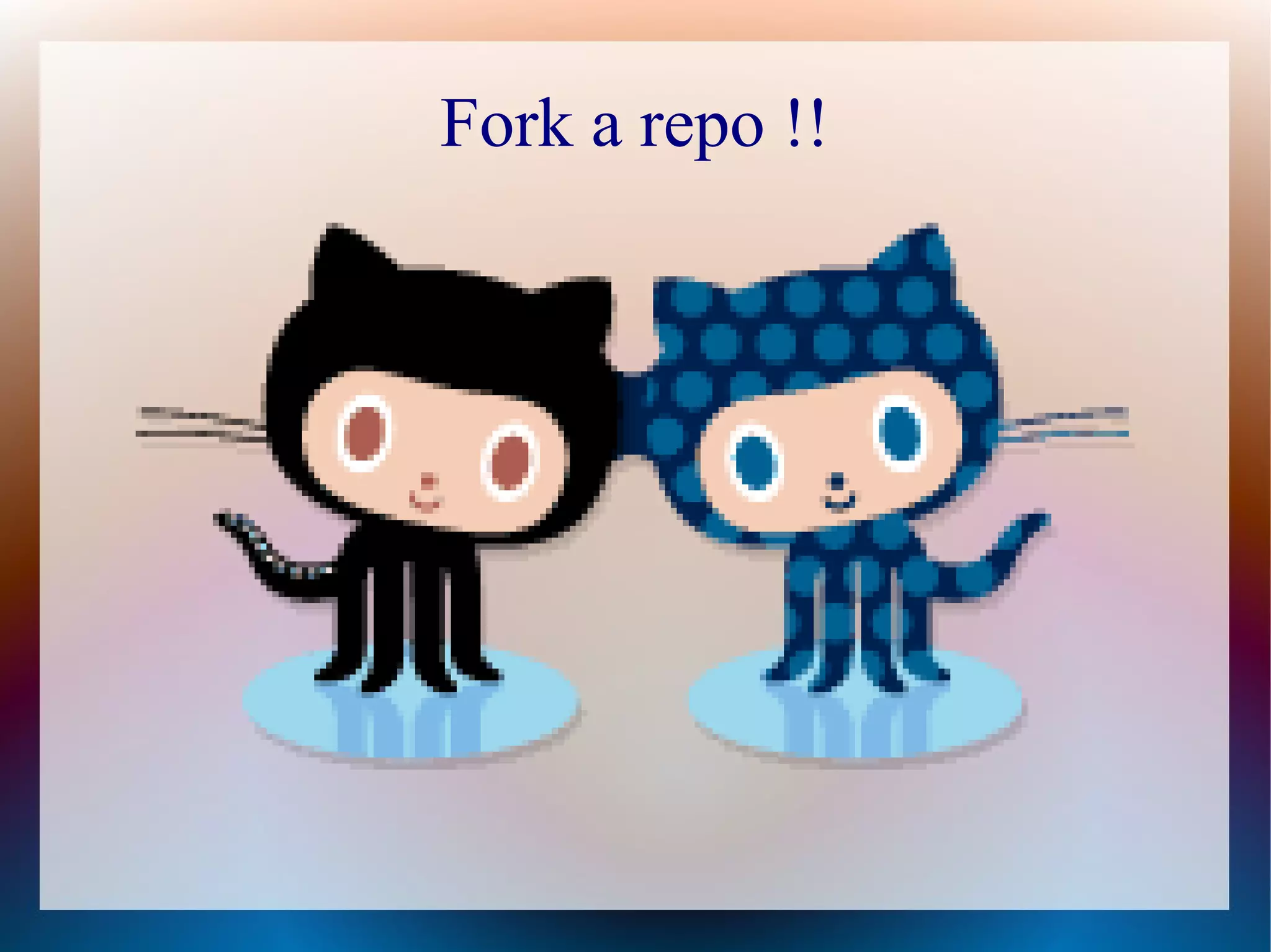 Fork a repo !! 