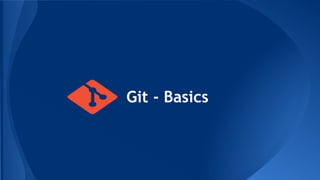 Git - Basics
 