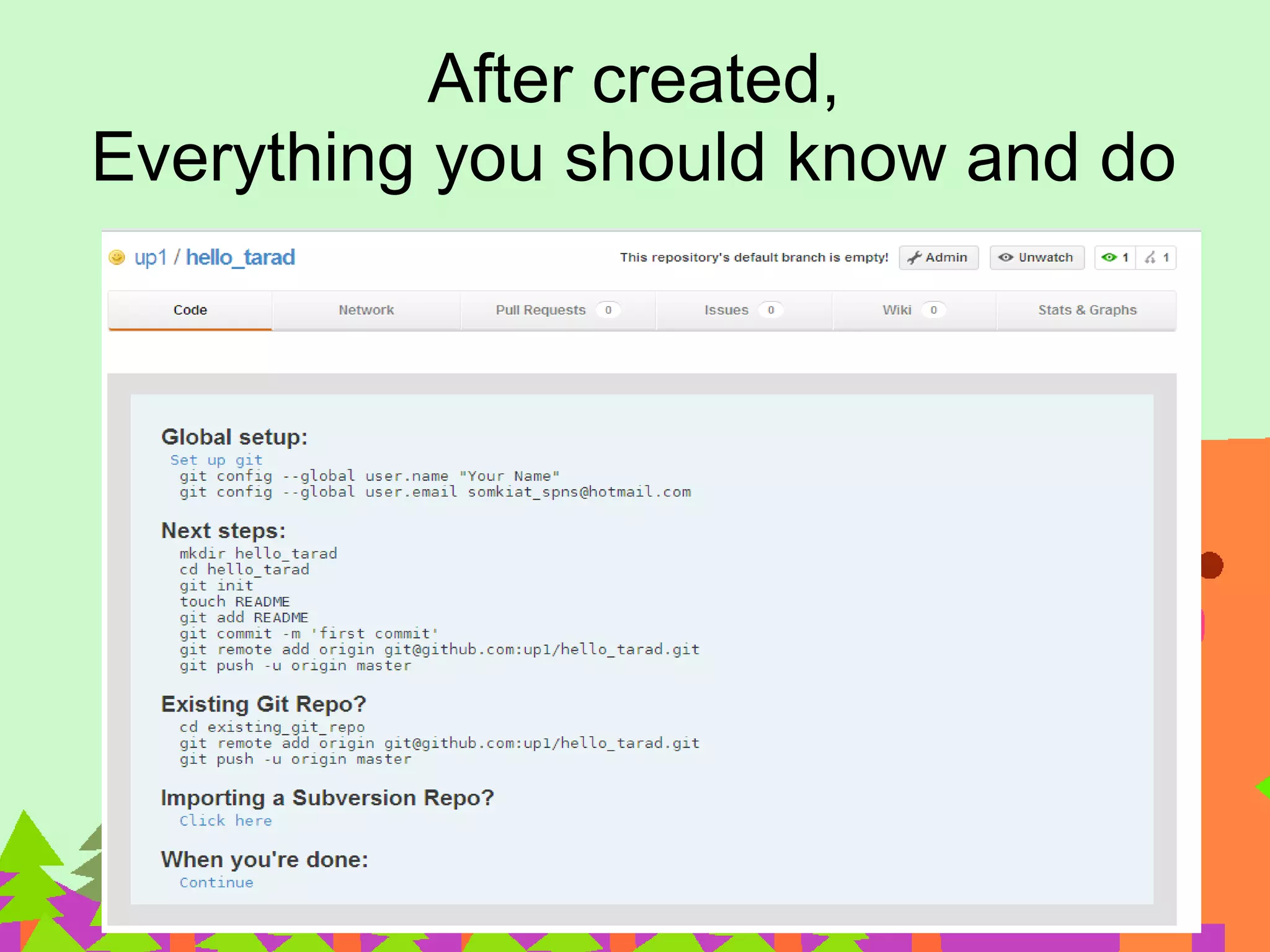 After created,
Everything you should know and do
 