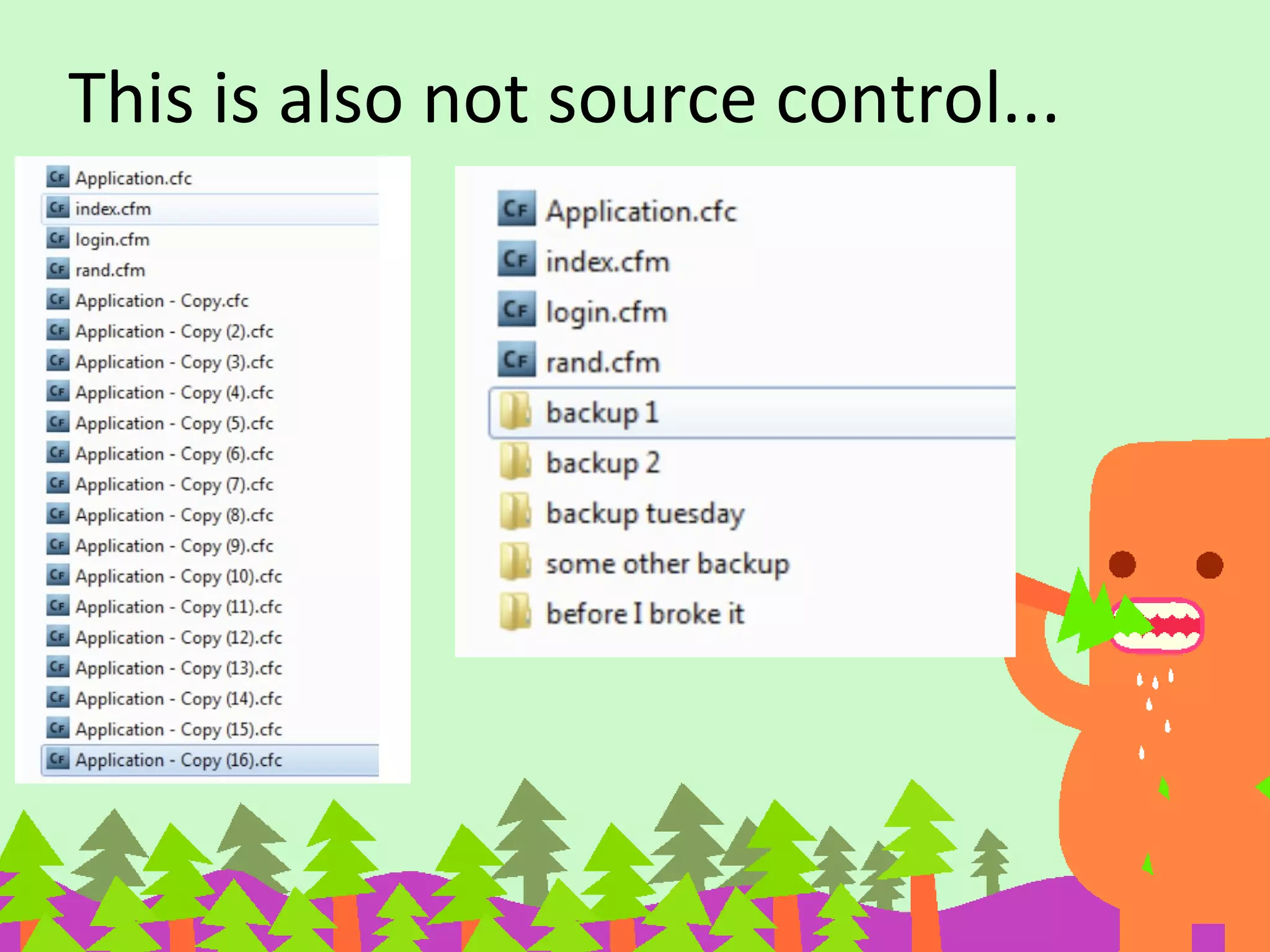 This is also not source control...
 