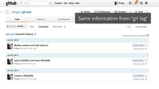 L E V E L 2 - S T A G I N G & R E M O T E S
Same information from “git log”
 