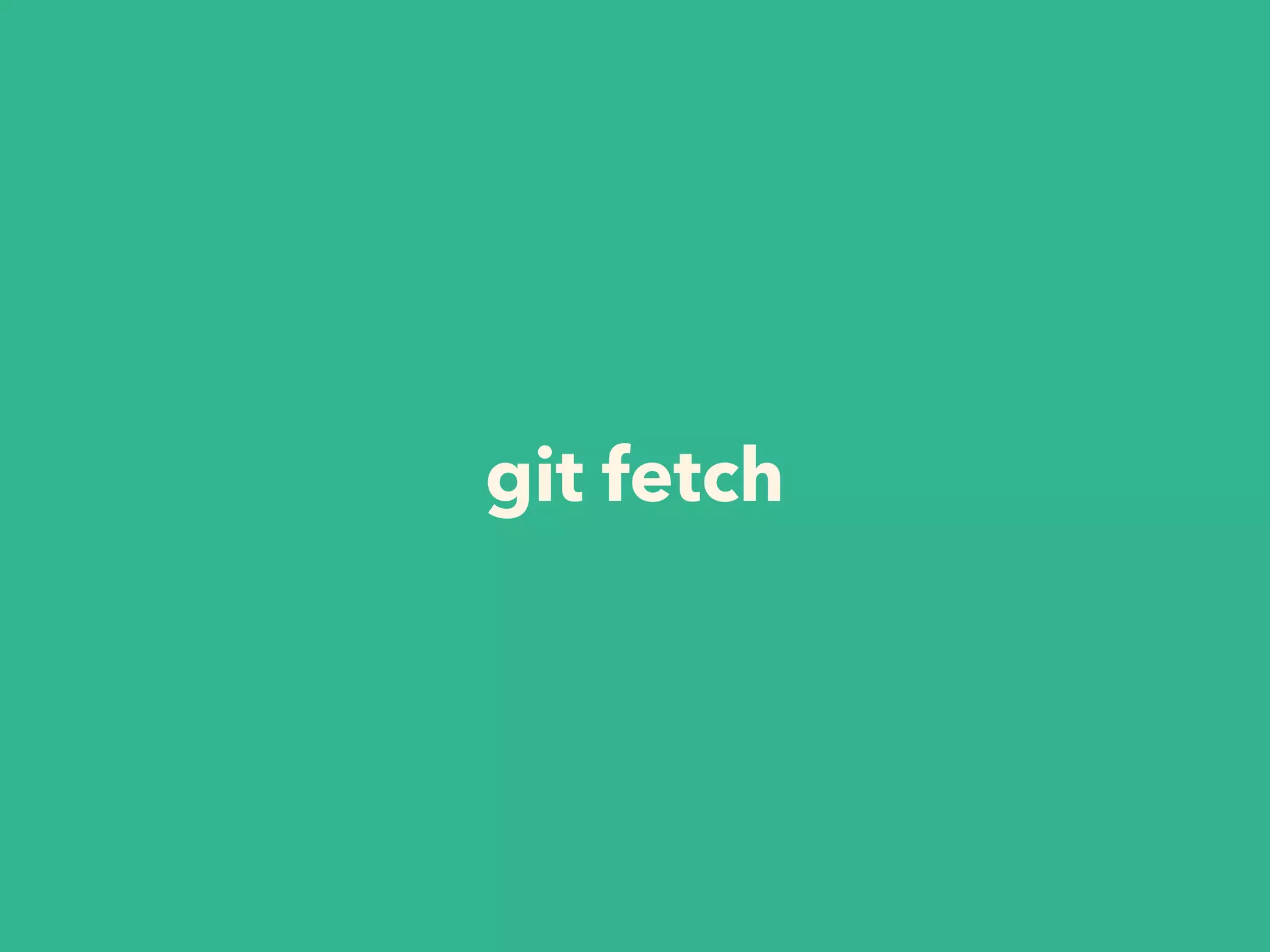 git fetch
 