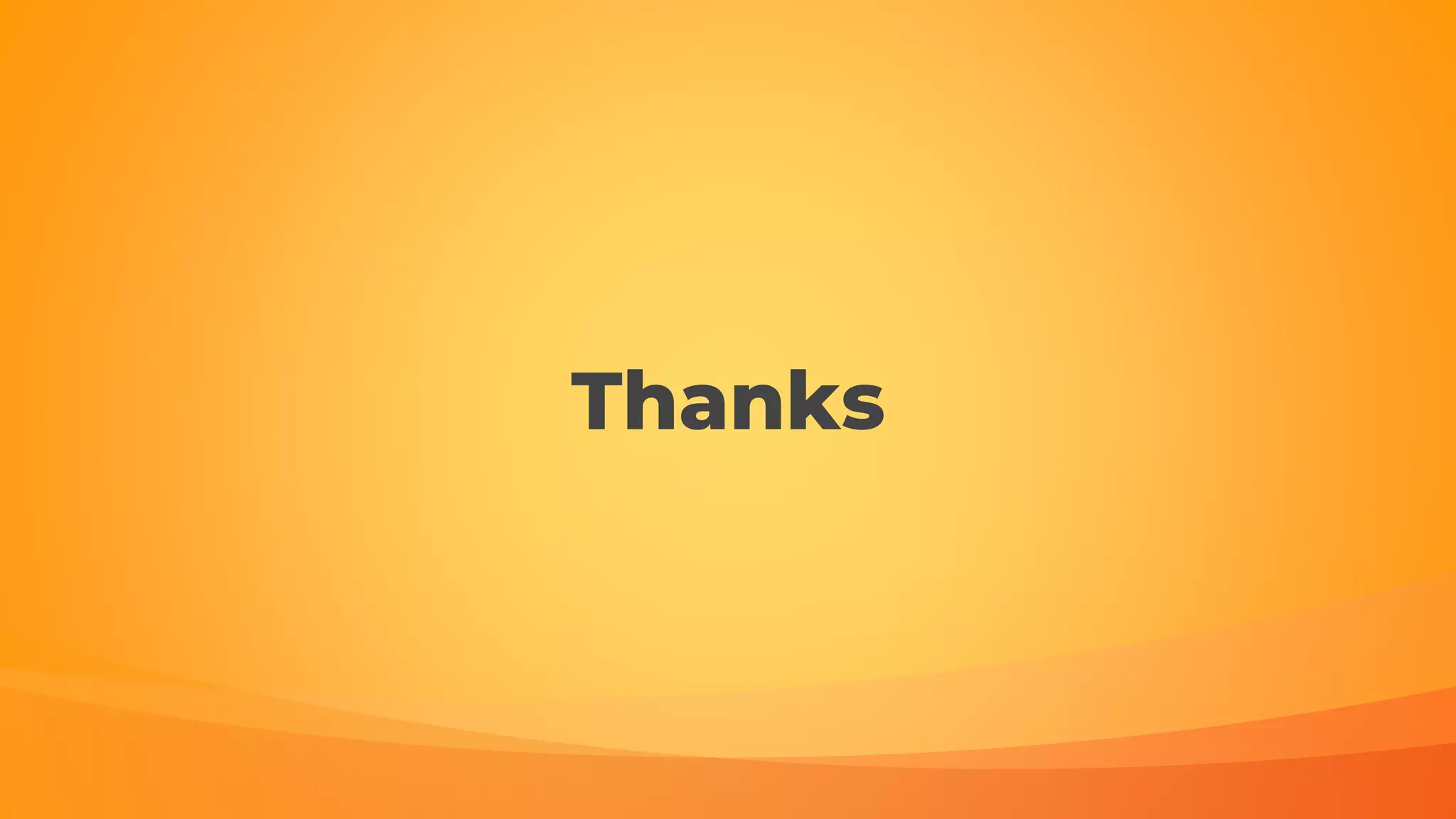 Thanks
 