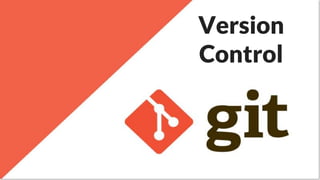 Version
Control
 