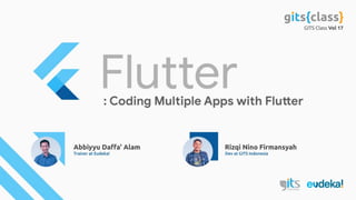 GITS Class #17: Coding Multiple Apps with Flutter