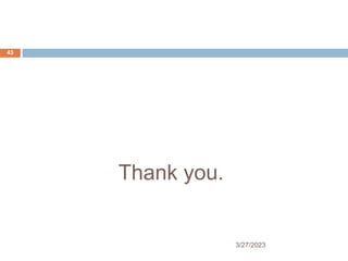 Thank you.
3/27/2023
43
 
