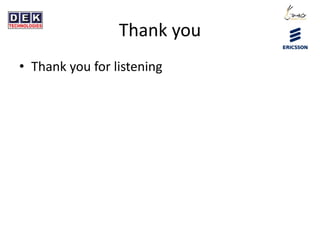 Thank you
• Thank you for listening
 