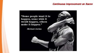 Continuous Improvement on Xuenn
 