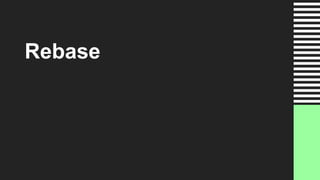 Rebase
 