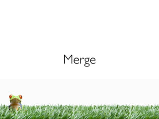 Merge
 