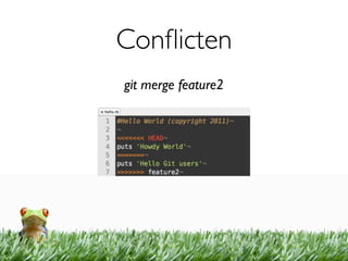 Conﬂicten
git merge feature2
 