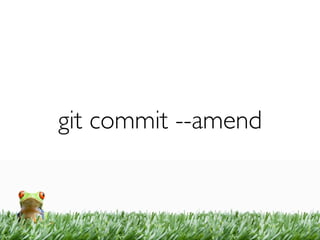 git commit --amend
 