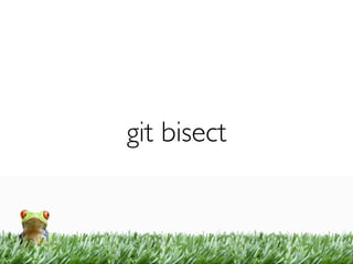 git bisect
 