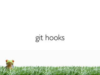 git hooks
 