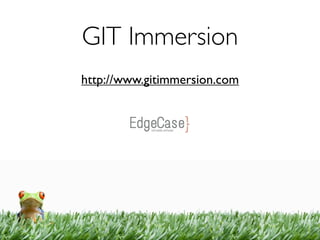 GIT Immersion
http://www.gitimmersion.com
 