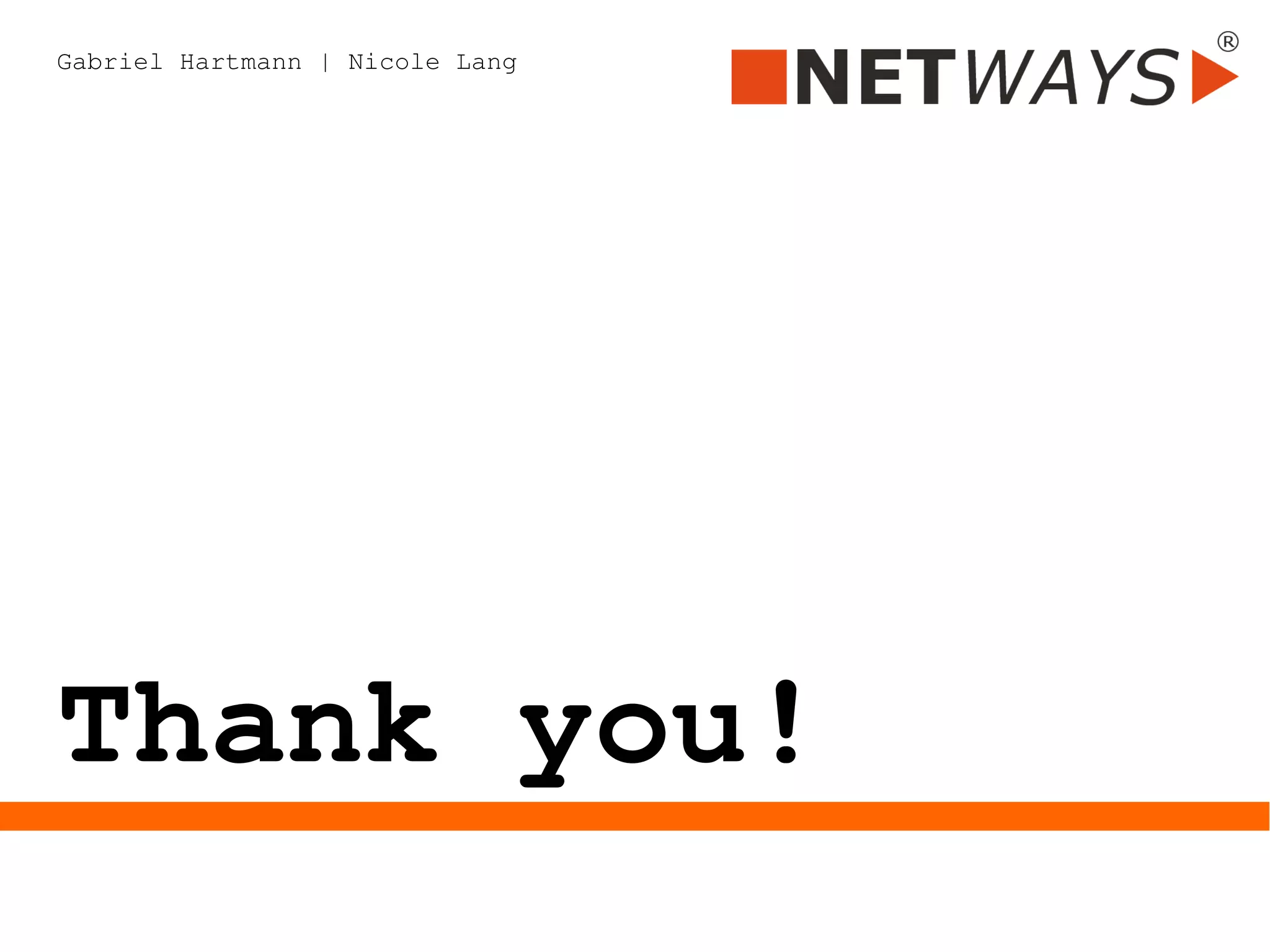 Thank you!
Gabriel Hartmann | Nicole Lang
 