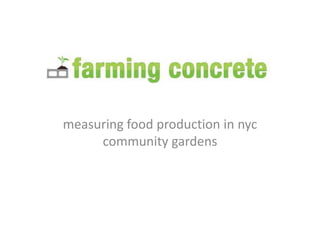 measuring food production in nyc community gardens 