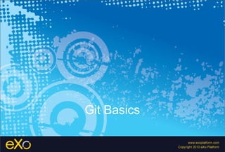 Git Basics

             19
 