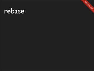 rebase
 