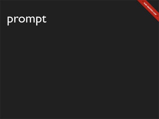 prompt
 