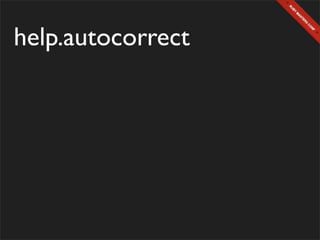 help.autocorrect
 