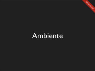 Ambiente
 