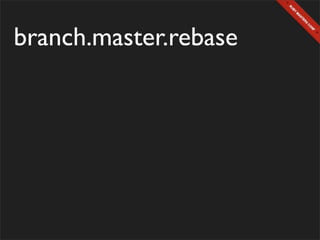 branch.master.rebase
 