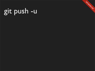 git push -u
 