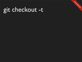 git checkout -t
 