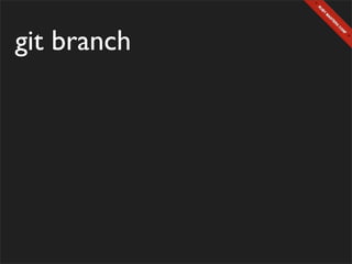 git branch
 