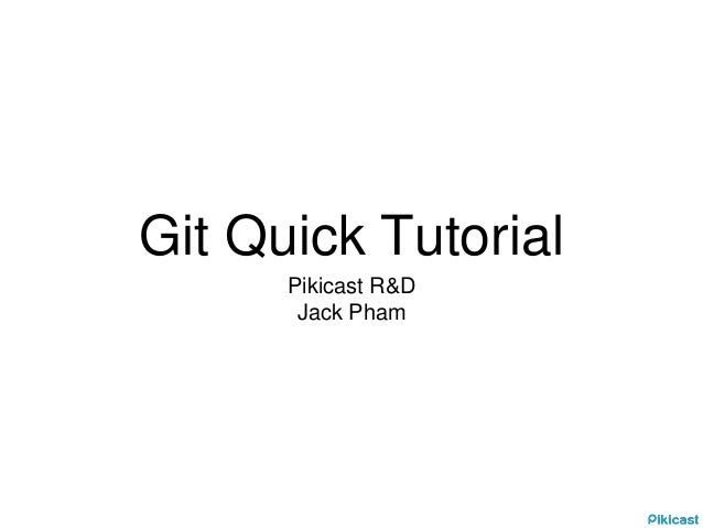 Git Tutorial Quick | git tutorial Git Tutorial Quick | git tutorial