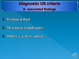 1. Peritoneal fluid
2. Mesenteric lymph nodes
3. Others: e.g. liver, spleen, …..
 