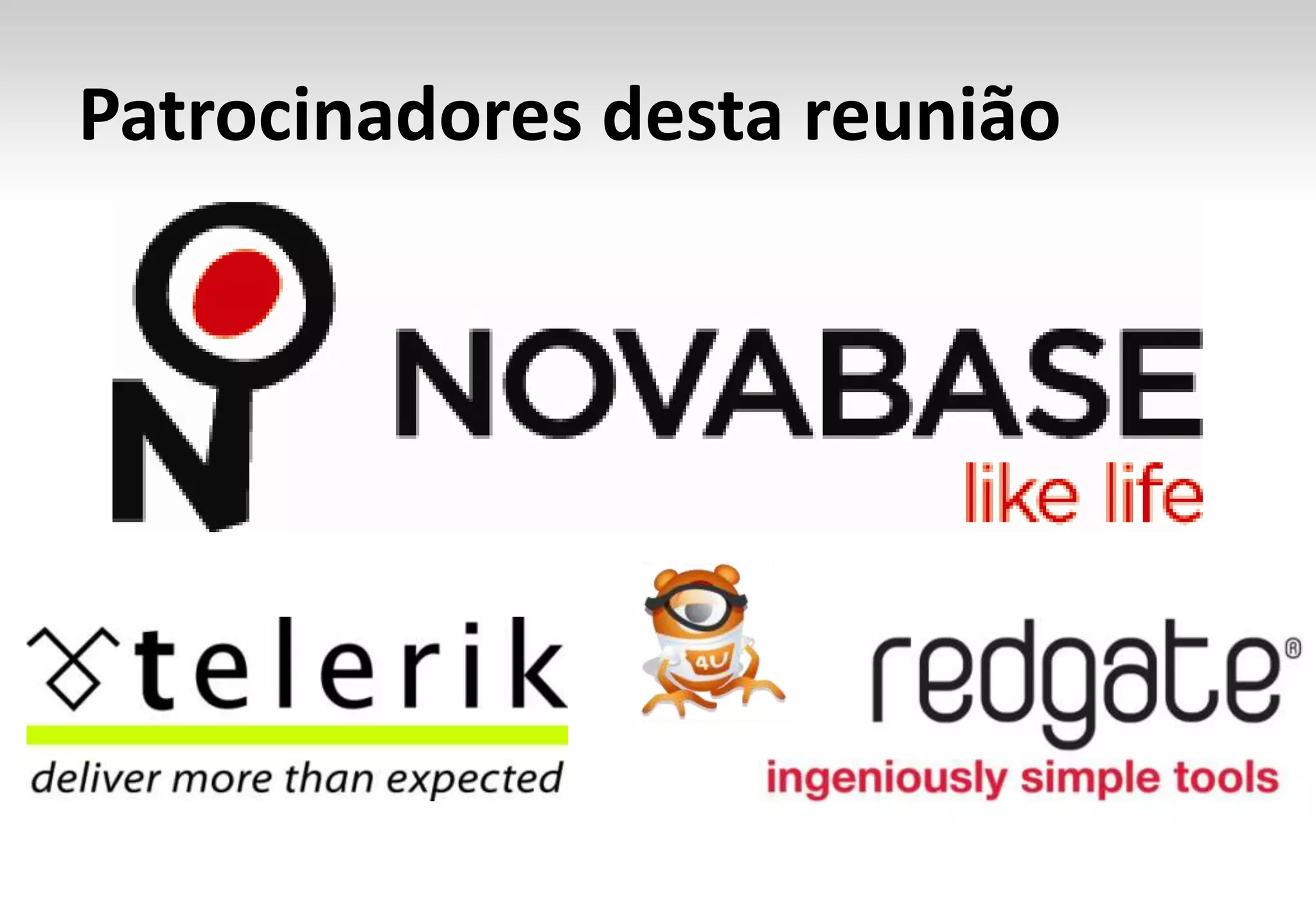 Patrocinadores desta reunião 