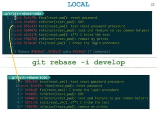 LOCAL
git rebase -i develop
22
 