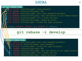 LOCAL
git rebase -i develop
22
 