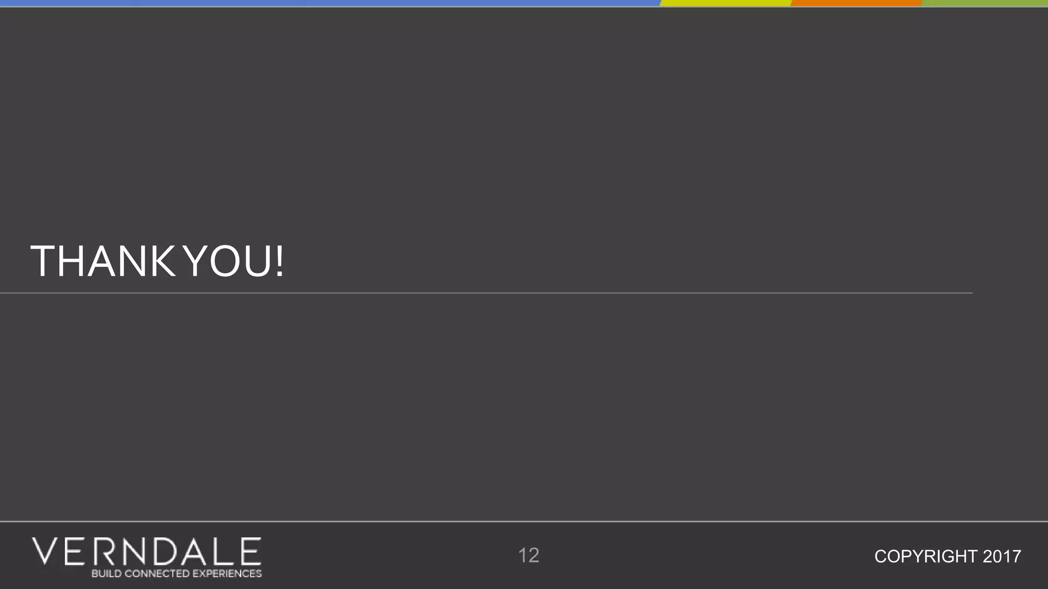 12
THANKYOU!
COPYRIGHT 2017
 